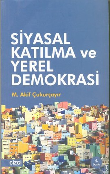 Siyasal Katılma Ve Yerel Demokrasi kitabı