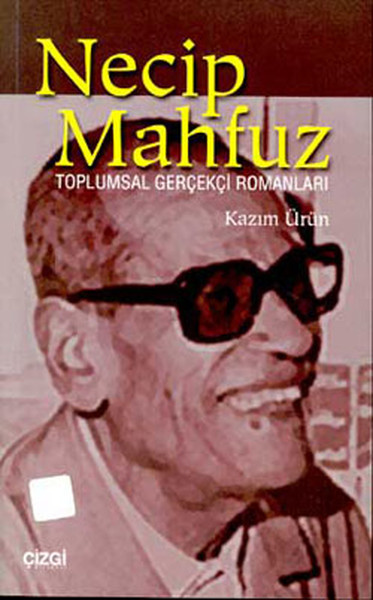 Necip Mahfuz Ve Toplumsal Gerçekçi Romanları kitabı