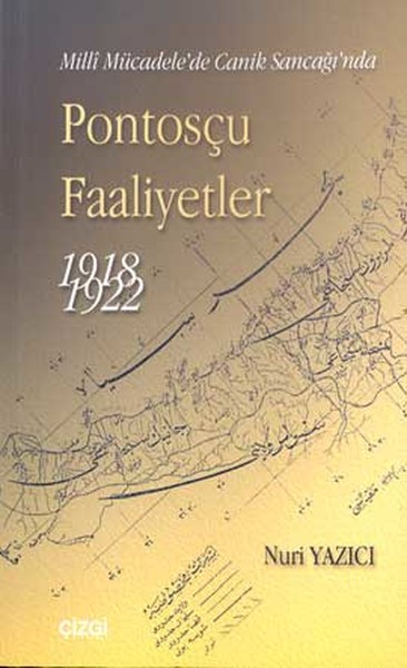 Pontosçu Faaliyetler 1918-1922 Milli Mücadele'de Canik Sancağı'nda kitabı