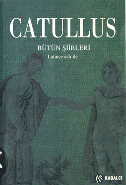 Catullus-Bütün Şiirleri kitabı