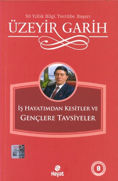 İş Hayatımdan Kesitler Ve Gençlere Tavsiyeler kitabı