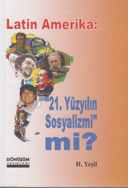 Latin Amerika: 21 Yüzyılın Sosyalizmi Mi? kitabı