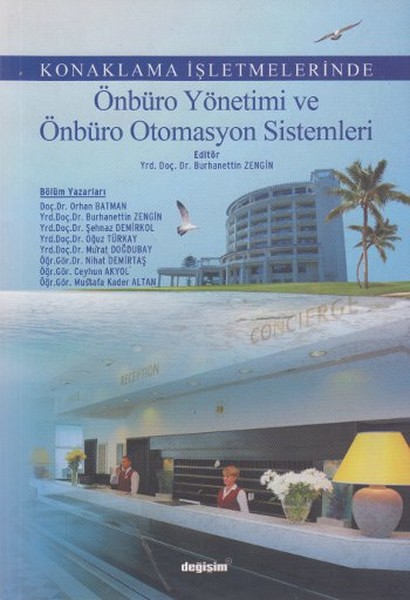 Konaklama İşletmelerinde Önbüro Yönetimi Ve Önbüro Otomasyon Sistemleri kitabı