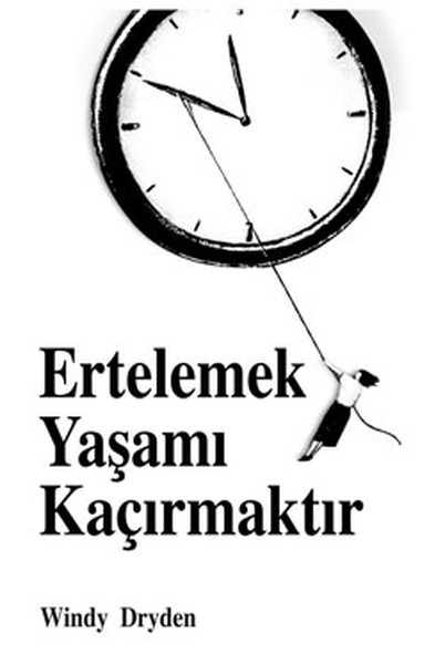 Ertelemek, Yaşamı Kaçırmaktır kitabı