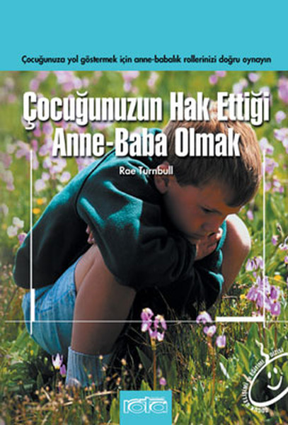 Çocuğunuzun Hak Ettiği Anne-Baba Olmak kitabı