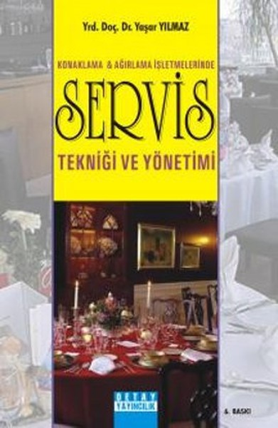 Konaklama Ve Ağırlama İşletmelerinde Servis Tekniği Ve Yönetimi kitabı