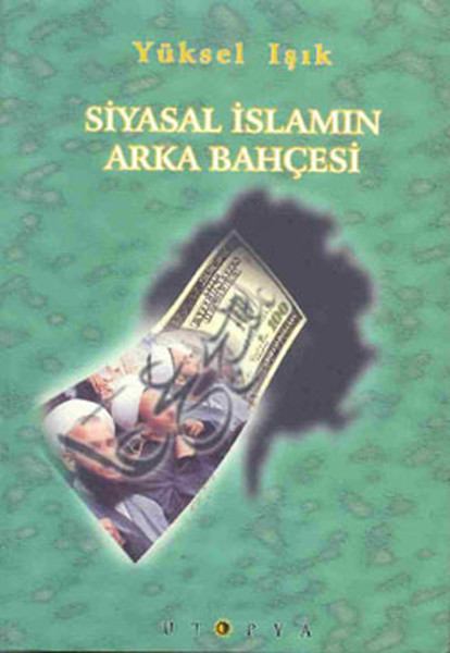 Siyasal İslamın Arka Bahçesi kitabı