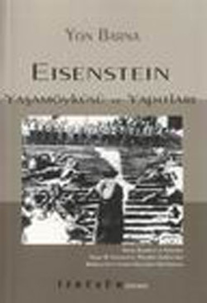 Eisenstein -Yaşam Öyküsü Ve Yapıtları kitabı