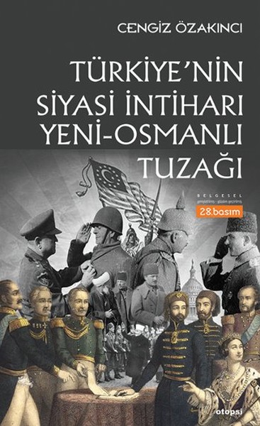 Türkiye'nin Siyasi İntiharı - Yeni-Osmanlı Tuzağı kitabı