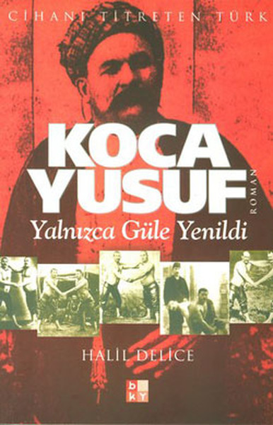 Koca Yusuf-Yalnızca Güle Yenildi kitabı