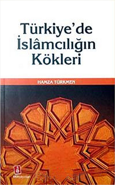 Türkiye'de İslamcılığın Kökleri kitabı