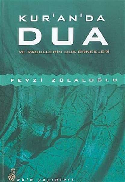 Kur'an'da Dua Ve Rasullerin Dua Örnekleri kitabı