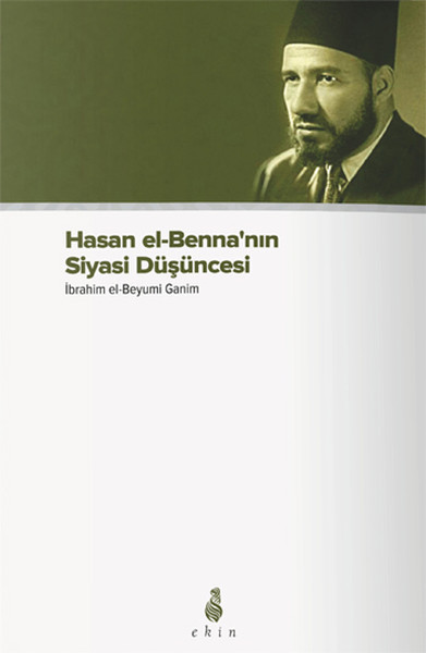 Hasan El-Benna'nın Siyasi Düşüncesi kitabı