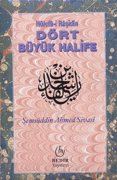 Hülefa-İ Raşidin - Dört Büyük Halife kitabı