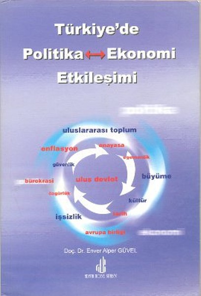 Türkiye'de Politika - Ekonomi Etkileşimi kitabı