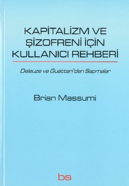 Kapitalizm Ve Şizofreni İçin Kullanıcı Rehberi kitabı