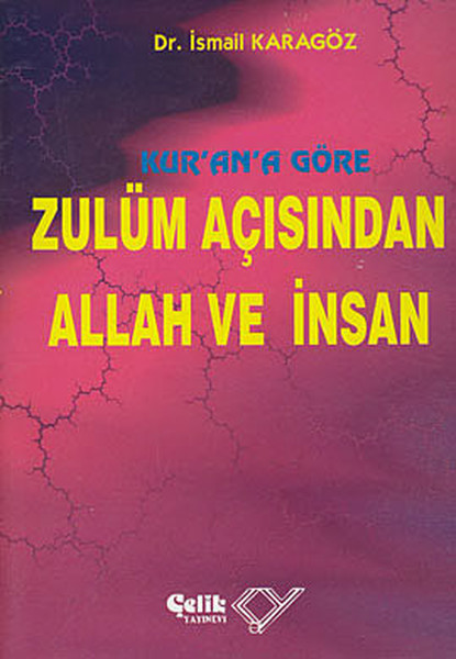 Kur'an'a Göre Zulüm Açısından Allah Ve İnsan kitabı