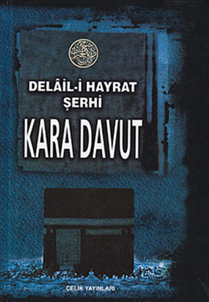 Delal-İ Hayrat Şerhi Kara Davut kitabı