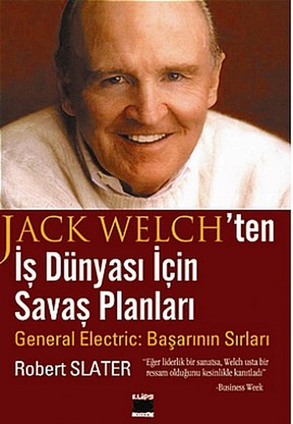 Jack Welch'ten İş Dünyası İçin Savaş Planlarıgeneral Electric: Başarının Sırları kitabı