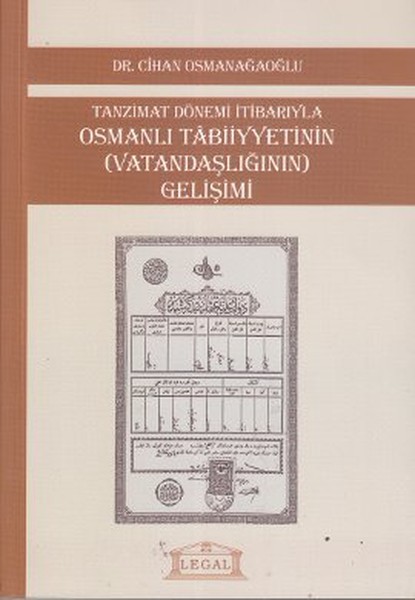 Tanzimat Dönemi İtibarıyla Osmanlı Tabiiyyetinin (Vatandaşlığının) Gelişimi  kitabı