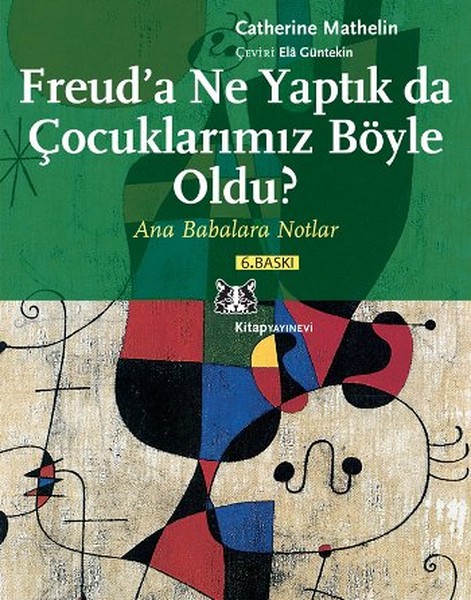 Freud'a Ne Yaptık Da Çocuklarımız Böyle Oldu? kitabı