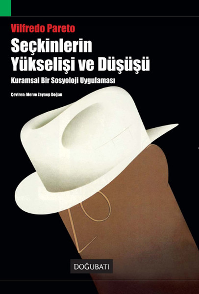 Seçkinlerin Yükselişi Ve Düşüşü-Kuramsal Bir Sosyoloji Uygulaması kitabı