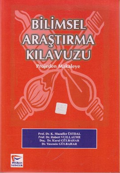 Bilimsel Araştırma Kılavuzu- Projeden Mekaleye kitabı