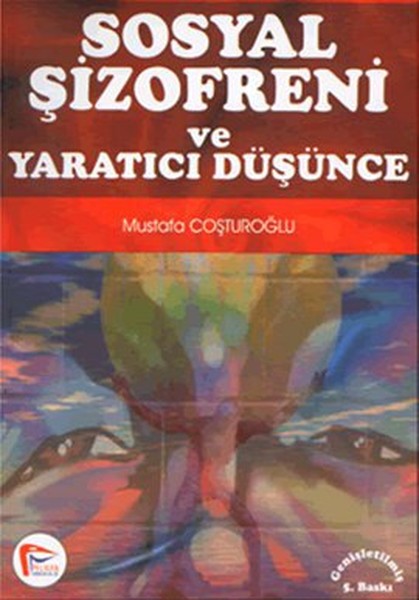 Sosyal Şizofreni Ve Yaratıcı Düşünce kitabı