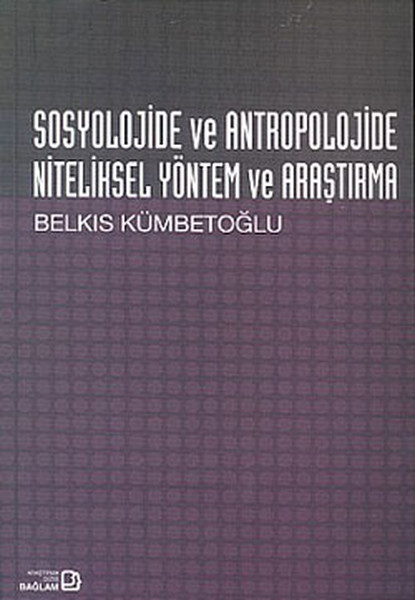 Sosyolojide Ve Antropolojide Niteliksel Yöntem Ve Araştırma kitabı