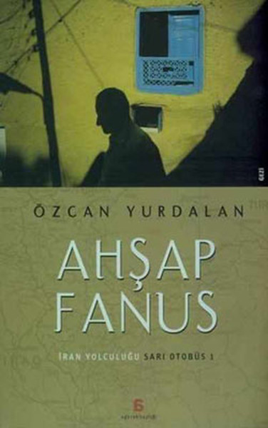 Ahşap Fanus-İran Yolculuğu kitabı