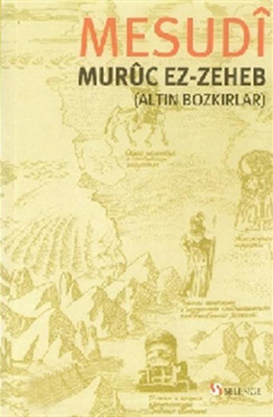 Muruc Ez-Zeheb (Altın Bozkırlar)  kitabı