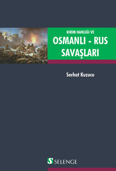 Kırım Hanlığı Ve Osmanlı - Rus Savaşları kitabı