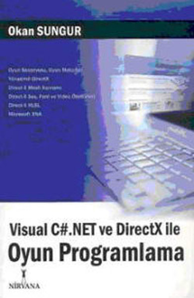 Visiual C. Net Ve Directx İle Oyun Programlama kitabı