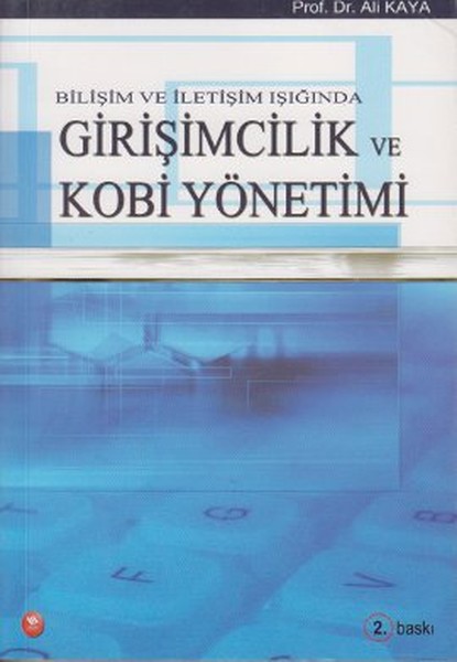 Bilişim Ve İletişim Işığında Girişimcilik Ve Kobi Yönetimi kitabı