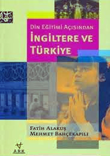 Din Eğitimi Açısından İngiltere Ve Türkiye kitabı