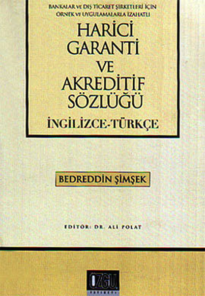 Harici Garanti Ve Akreditif Sözlüğü (İngilizce - Türkçe)  kitabı