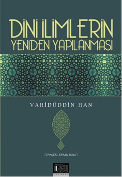 Dini İlimlerin Yeniden Yapılanması kitabı