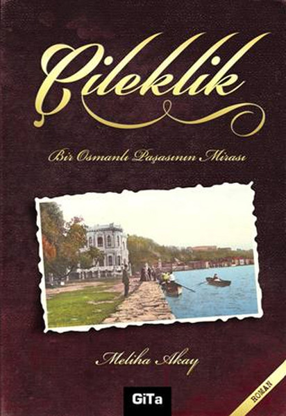 Çileklik - Bir Osmanlı Paşasının Mirası kitabı