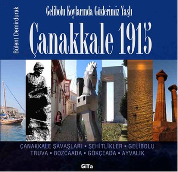 Çanakkale 1915 - Gelibolu Koylarında Gözlerimiz Yaşlı kitabı