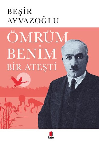 Ömrüm Benim Bir Ateşti- (Ahmet Haşim kitabı