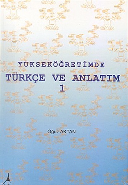 Yükseköğretimde Türkçe Ve Anlatım 1 kitabı
