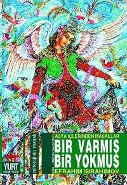 Bir Varmış Bir Yokmuş Asya İçlerinden Masallar kitabı