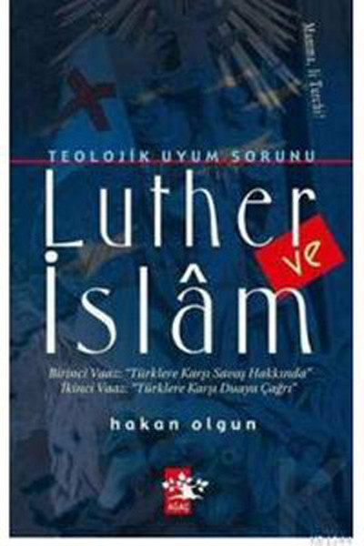 Teolojik Uyum Sorunu Luther Ve İslam kitabı