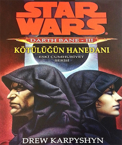 Star Wars Darth Bane 3 - Kötülüğün Hanedanı kitabı