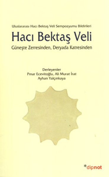 Hacı Bektaş Veli- Uluslararası Hacı Bektaş Veli Sempozyumu Bildirileri kitabı