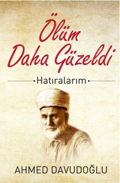 Ölüm Daha Güzeldi kitabı