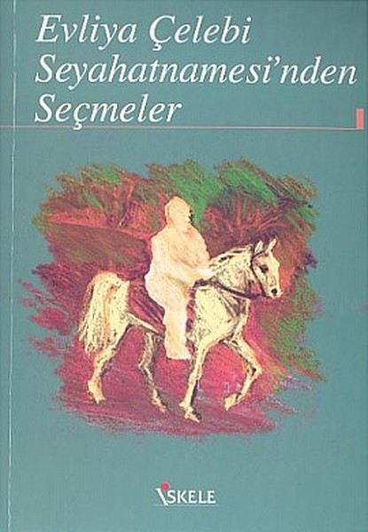 Evliya Çelebi Seyahatnamesi'nden Seçmeler kitabı