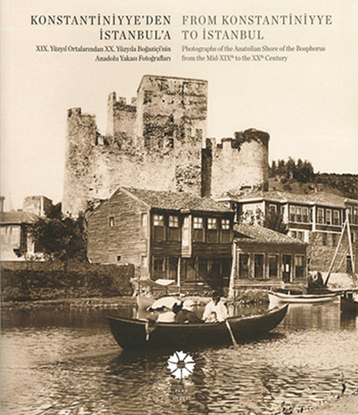 Konstantiniyye'den İstanbul'a - Anadolu Yakası Fotoğrafları kitabı
