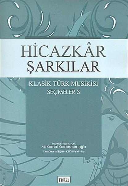 Hicazkar Şarkılar - Klasik Türk Musikisi Seçmeler 3 kitabı