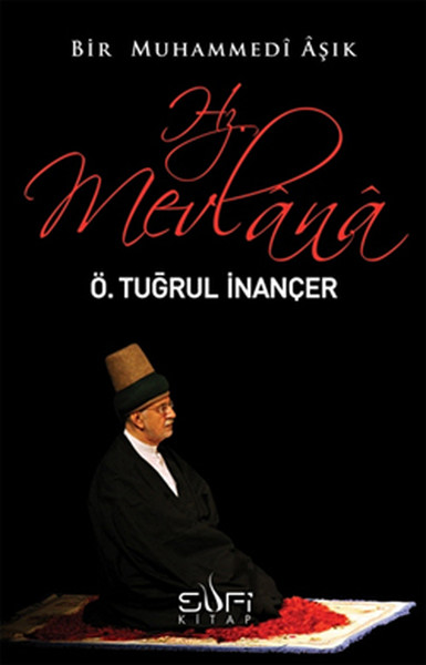 Bir Muhammedi Aşık: Hz. Mevlana kitabı